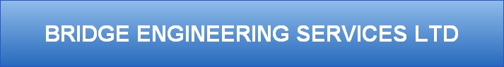 BRIDGE ENGINEERING SERVICES LTD